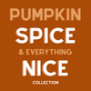 Pumpkin Spice & Everything Nice Collection